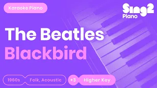 The Beatles - Blackbird (Higher Key) Piano Karaoke