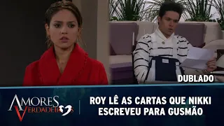 Amores Verdadeiros - Roy lê as cartas que Nikki escreveu para o Gusmão (DUBLADO)