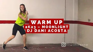 [ZUMBA FITNESS] Warm Up - 2K23 - Chapter 1 - Moonlight [DJ Dani Acosta]