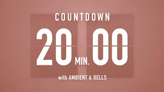 20 Minutes Countdown Timer Flip Clock 🎵 / +Ambient🧘‍♀️+ Bells🔔