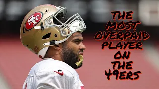 The Most Overpaid Player on the 49ers