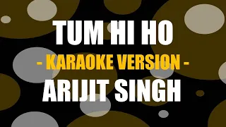 Tum Hi Ho - Mellifluous Karaoke | Arijit Singh |