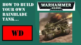 How I built a retro Warhammer 40K Bainblade Super heavy tank, from a 1990's White Dwarf