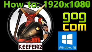 Tutorial - Dungeon Keeper 2 - Fix: 1920x1080 - GOG Version / Windows 10