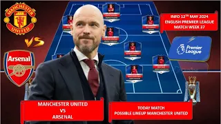 TODAY MATCH MAN UNITED POSSIBLE LINEUP PREMIER LEAGUE WEEK 37 23/24 ~ MANCHESTER UNITED VS ARSENAL