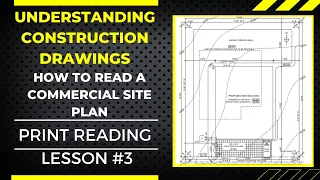 HOW TO READ A COMMERCIAL SITE PLAN, UNDERSTANDING CONSTRUCTION DRAWINGS, PRINT READING LESSON #3