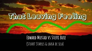 That Leaving Feeling - Edward Mustad vs Steffi Buie