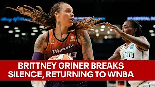 Brittney Griner breaks silence, says she will return to WNBA