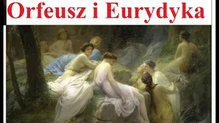 Orfeusz i Eurydyka - mitologia grecka