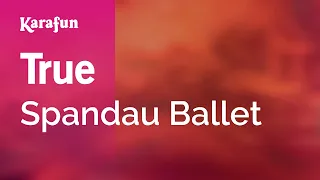 True - Spandau Ballet | Karaoke Version | KaraFun