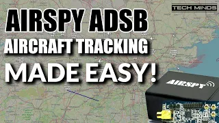 AIRSPY ADSB - Easily Track Aircraft with an Airspy SDR