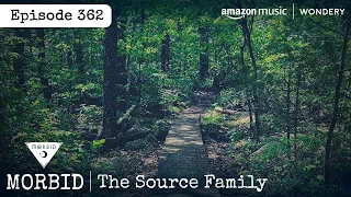 The Source Family | Episode 362 | Morbid: A True Crime Podcast