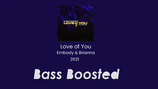 Embody & Brianna - Love of You (The Violin Song) [Bass Boosted]