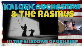 Kalush Orchestra & The Rasmus - In The Shadows of Ukraine - REACTION