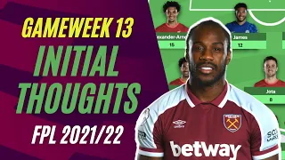 FPL GW13 INITIAL THOUGHTS | TOP 13K! | Antonio Out? | Fantasy Premier League Tips 2021/22