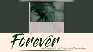 GANGGA - Forever | Lirik Video dan Terjemahan