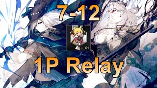 [Arknights] 7-12 - 1P Relay, 1 Roadblock Only