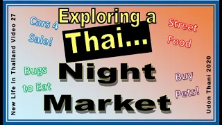 Exploring a Thai Night Market!  Visiting the Udon Thani Night Market with my Thai Girlfriend