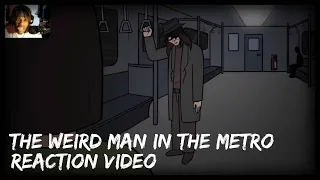 The Weird Man in the Metro / REACTION VIDEO