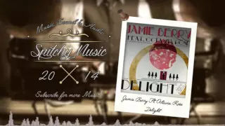 Jamie Berry feat. Octavia Rose - Delight [Electro-Swing]