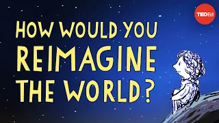 How would you finish the sentence, “Imagine if…”? - Sir Ken Robinson