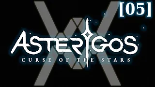 Прохождение Asterigos: Curse of the Stars [05] - Стрим 05/11/22