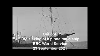 Outlook: The sinking of a pirate radio ship