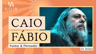 CAIO FABIO - NOIR CONVIDA - #02 #NC