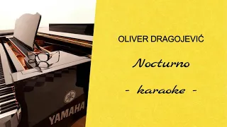 Oliver Dragojević - Nocturno (karaoke)