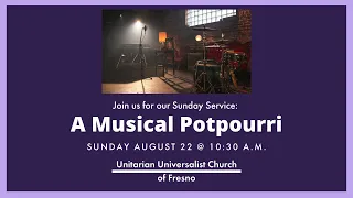 August 22, 2021 Service: "A Musical Potpourri"