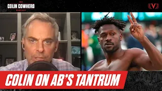 Colin reacts to Antonio Brown's meltdown during Buccaneers-Jets | The Colin Cowherd Podcast