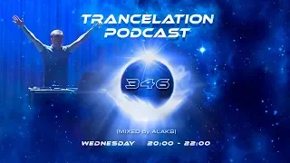 TRANCELATION PODCAST 346 [MIXED by ALAKS]