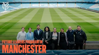 For The City | The Future Leaders Program Visit Manchester