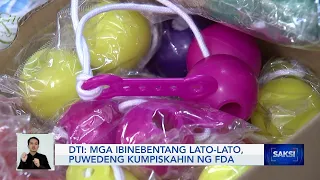 Mga ibinebentang lato-lato, puwedeng kumpiskahin ng FDA — DTI | Saksi