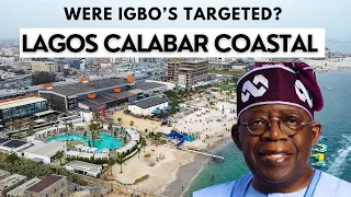 Lagos-Calabar Coastal Road || The Truth Behind Landmark Beach Demolition || Were Igbos Targeted?