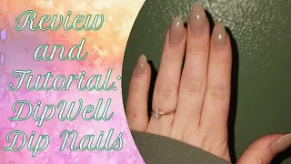 DIPWELL NAIL TUTORIAL AND REVIEW