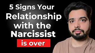 5 Signs Your Relationship with a Narcissist is Over