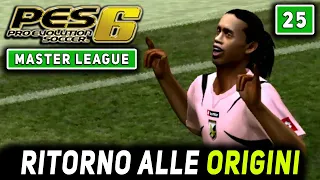 RITORNO ALLE ORIGINI [#25] PES 6 MASTER LEAGUE Gameplay ITA