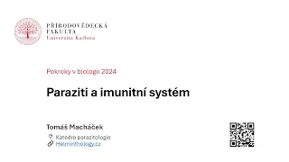 Pokroky v biologii 2024 (2.2) Tomáš Macháček: Paraziti a imunitní systém (PřF UK 27.1.2024)