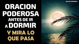 Escucha esta Oración Poderosa antes de Dormir y Mira lo que pasa!