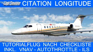 Citation LONGITUDE - Tutorialflug nach Checkliste - VNAV - Autothrottle - ILS ★ MSFS 2020