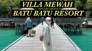 BERBALOIKAH SATU MALAM HARGA RIBU2??VILLA MEWAH (BATU BATU RESORT) DI KEPULAUAN MERSING JOHOR