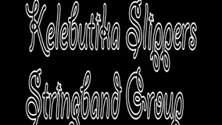 Kelebutika Slippers Stringband Group (Full Album)