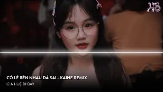 NONSTOP 2024 - CÓ LẼ BÊN NHAU LÀ SAI REMIX TIKTOK - NÓI EM NGHE ĐI CÓ LẼ BÊN NHAU LÀ SAI REMIX 2024