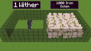 1 wither vs 1000 iron golem (but wither has all effects)