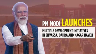 PM Modi launches multiple development initiatives in Silvassa, Dadra and Nagar Haveli