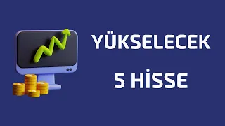 Kazandıracak 5 Hisse(Orta Vade Tarama Listesi)