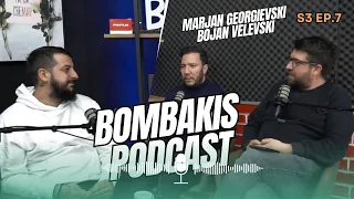 Bombakis Podcast S3E7 - Bojan Velevski i Marjan Georgievski - Nema megjusebna poddrska