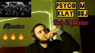 Psyco M X Klay BBJ - Beb El Matar Reaction 🔥🔥🔥