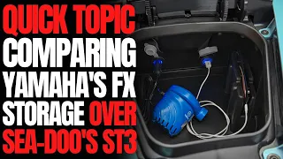 Comparing Yamaha's FX Storage Over Sea-Doo's ST3: WCJ Quick Topic